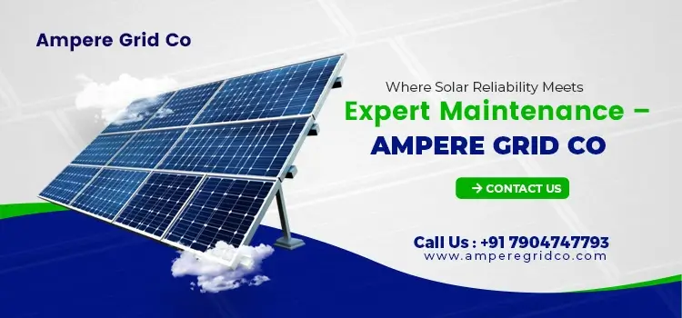 Ensuring Long-Term Solar Efficiency: Ampere Grid Co’s Monitoring & Maintenance Approach