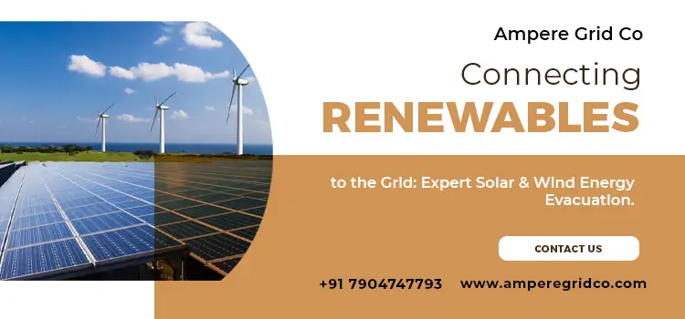 Green Energy Evacuation: Building the Infrastructure to Connect Remote Solar Farms to the Chennai Grid