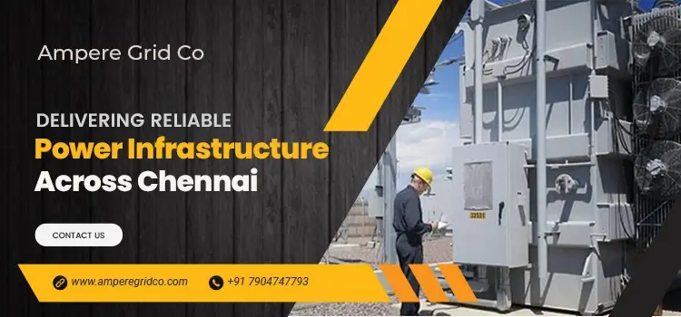 From Site Preparation to Energization: Professional Transformer Installation Services in Chennai